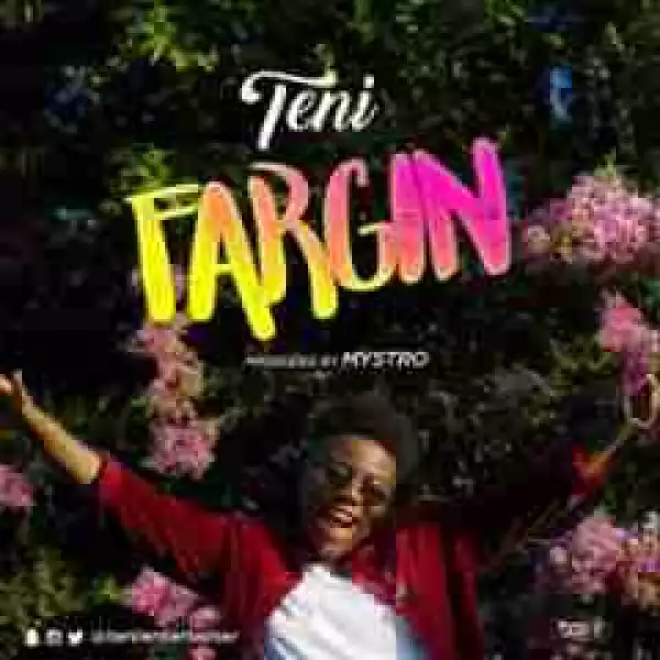 Teni - Fargin (Prod By Mystro)